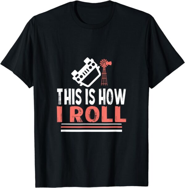 This Is How I Roll T-Shirt