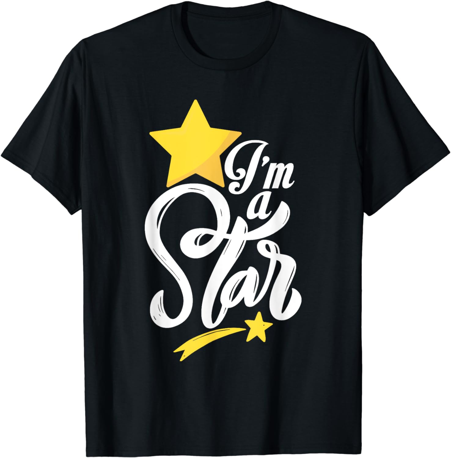 I’m A Star T-Shirt