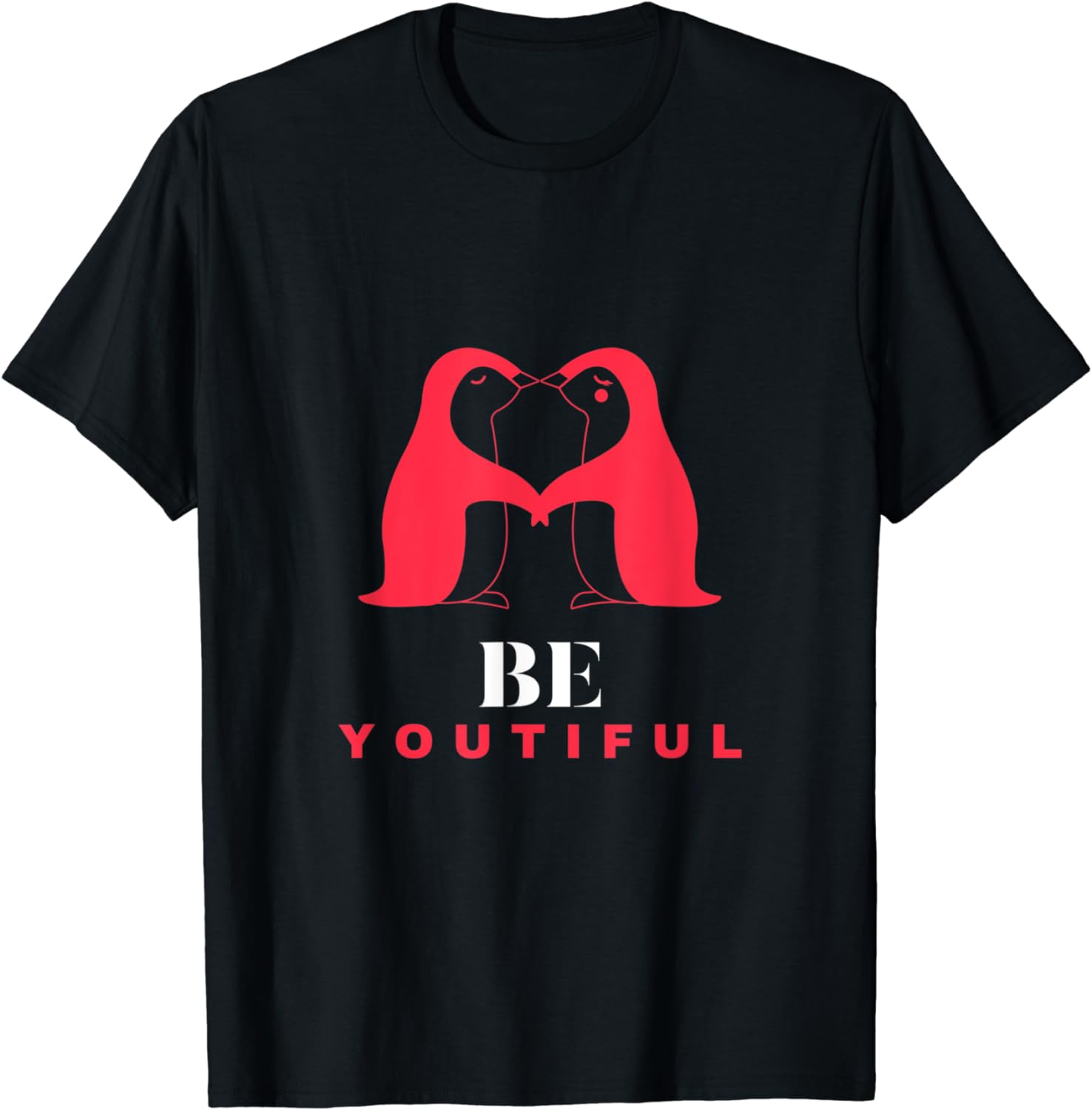 BE Youtiful (Beautiful) T-Shirt