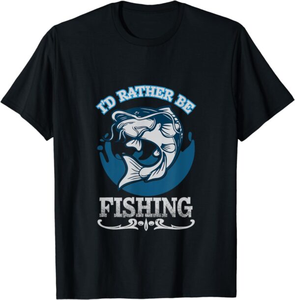 Rather be Fishing T-Shirt