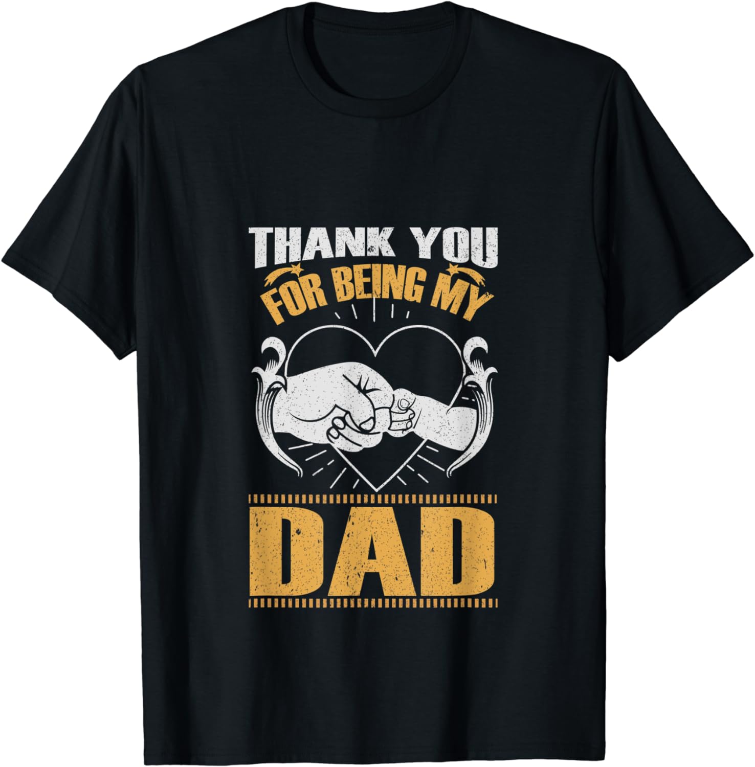 Thank You For Being My Dad T-Shirt