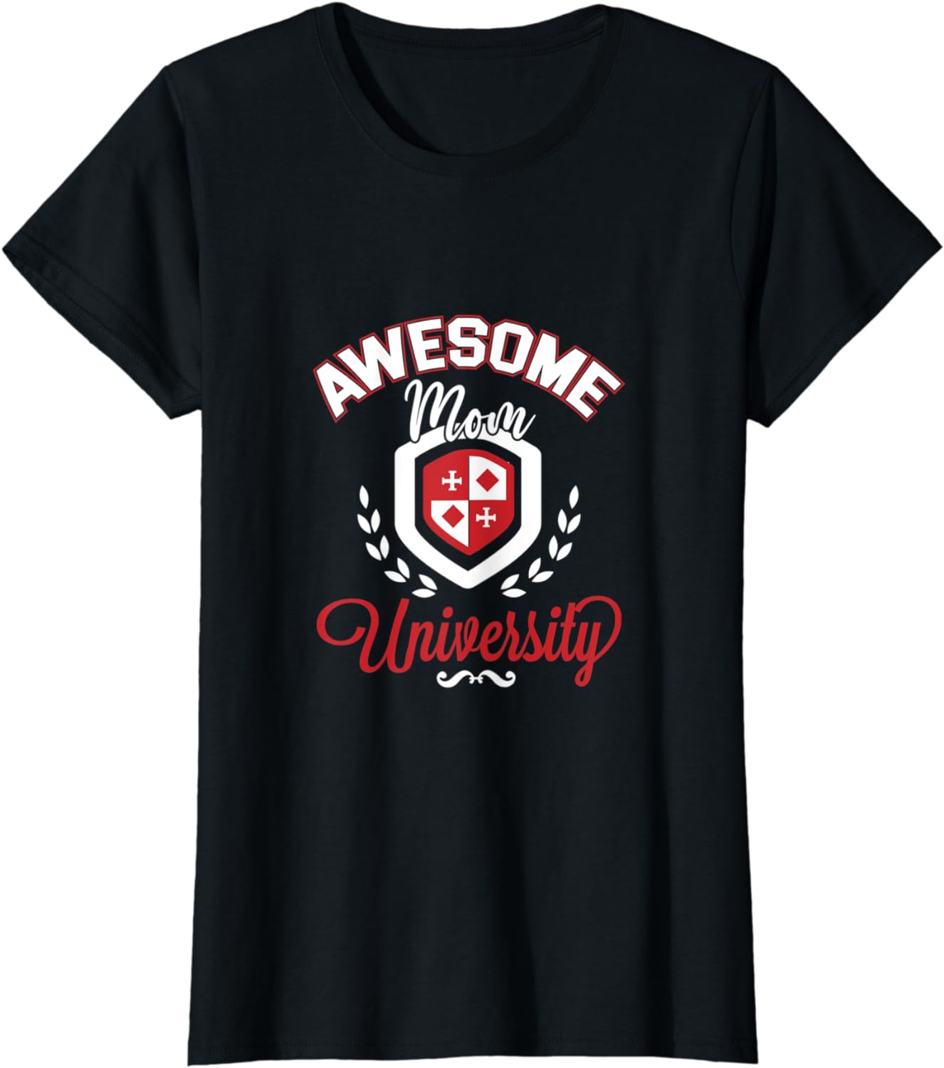 Awesome Mom University T-Shirt