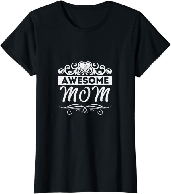 Awesome Mom T-Shirt