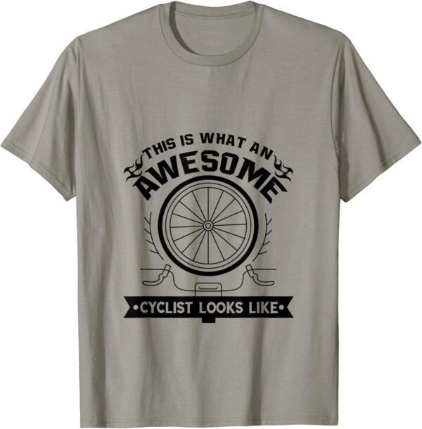 This Is What An Awesome Cyclist Looks Like T-Shirt