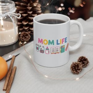 Mom Life Mug, Cute Coffee Cup for Moms, Gift for Mother's Day, Fun Mug for Parenting, Creative Kitchen Decor