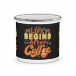 Black enamelware coffee mug with “Life Begins After Coffee” quote in orange and cream vintage-style lettering