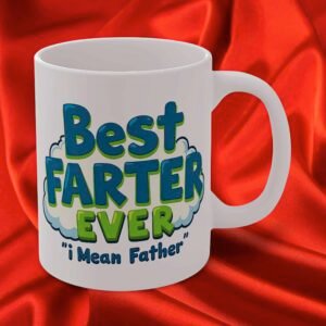 Funny Father Mug, Best FarTer Ever, Gift for Dad, Humorous Cup for Father's Day, Dad Joke Coffee Mug, Family Gatherings