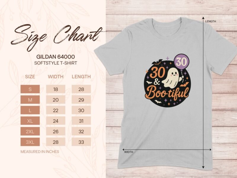 Size chart for Gildan 64000 T-shirt with dimensions for sizes S to 3XL and a "30 & Bootiful" graphic design.