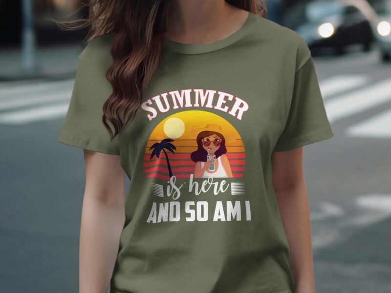 A woman wearing an olive green t-shirt with "SUMMER is here AND SO AM I" and a graphic of a woman in sunglasses.