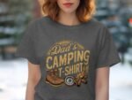 A person with wavy hair wears a gray t-shirt featuring "Dad's Camping T-Shirt" and camping-themed graphics.