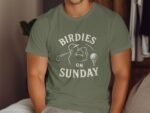 A man wearing a green t-shirt with the text "BIRDIES ON SUNDAY" and a graphic of a golfer and a golf ball.