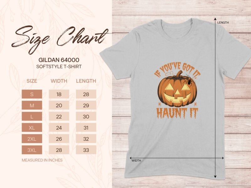 Size chart for Gildan 64000 softstyle t-shirt with pumpkin graphic and text "If You've Got It, Haunt It."