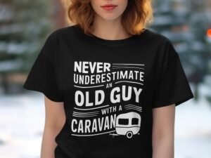 Never Underestimate Old Guy With Caravan Camping T-Shirt
