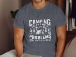 A man wearing a blue t-shirt with white text: "Camping solves most problems, beer solves the rest," with graphic design elements.