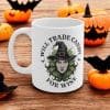 Mug with the words Will Trade Candy for Wine written on it