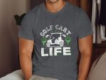 Man wearing a gray t-shirt with "GOLF CART LIFE" and graphic of a golf cart and golf balls.