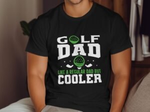 Golf Dad Like A Regular But Cooler Golfing Dad T-Shirt